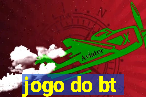 jogo do bt