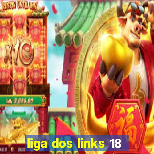 liga dos links 18