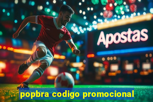 popbra codigo promocional