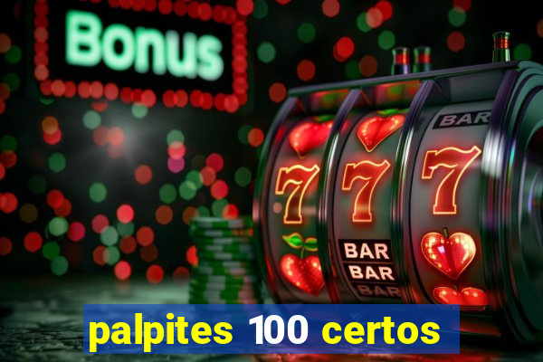 palpites 100 certos