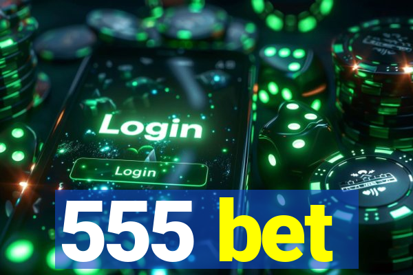 555 bet