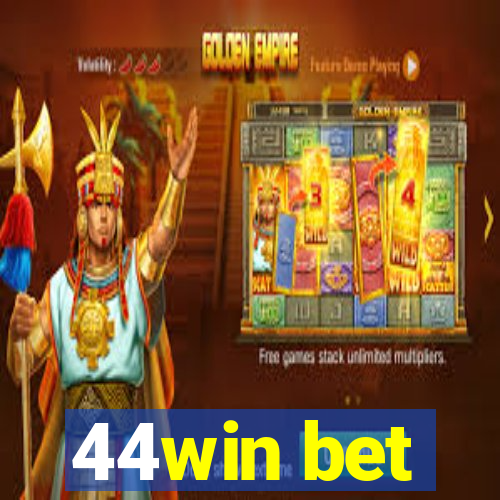 44win bet