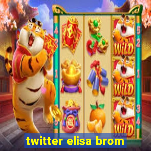 twitter elisa brom