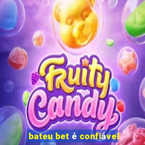 bateu bet é confiável