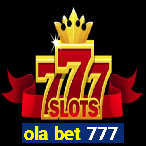 ola bet 777