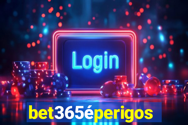 bet365éperigoso