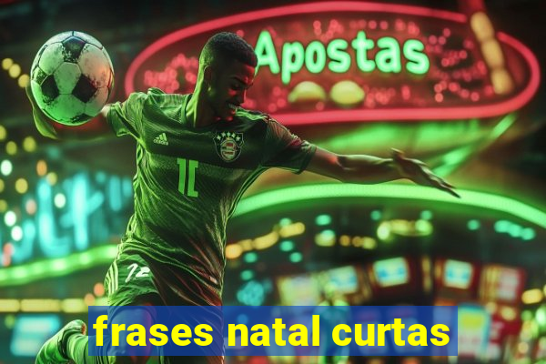 frases natal curtas