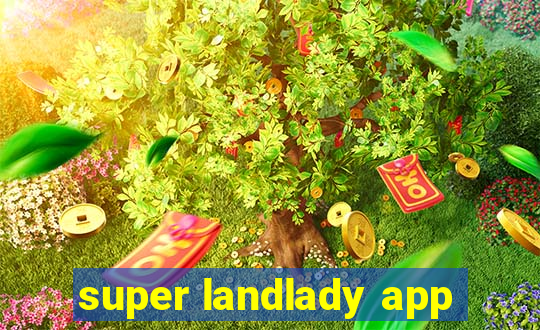 super landlady app