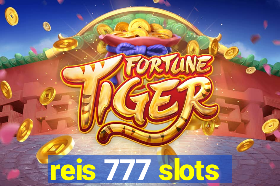 reis 777 slots