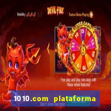 1010.com plataforma de jogos