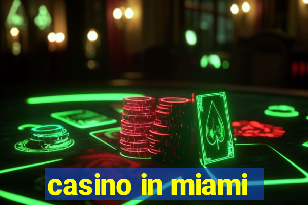 casino in miami