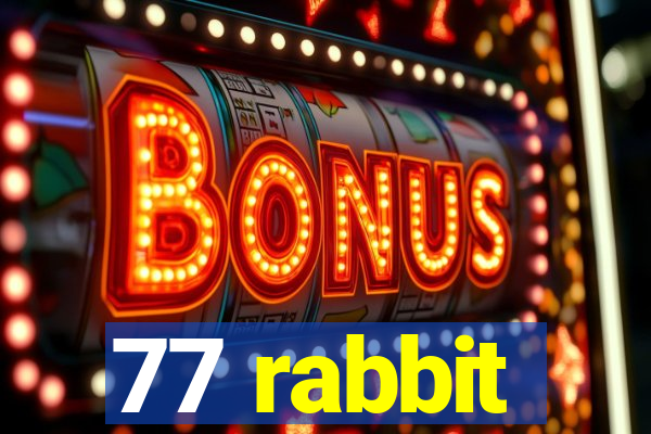 77 rabbit