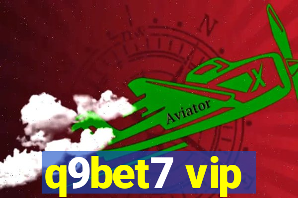 q9bet7 vip