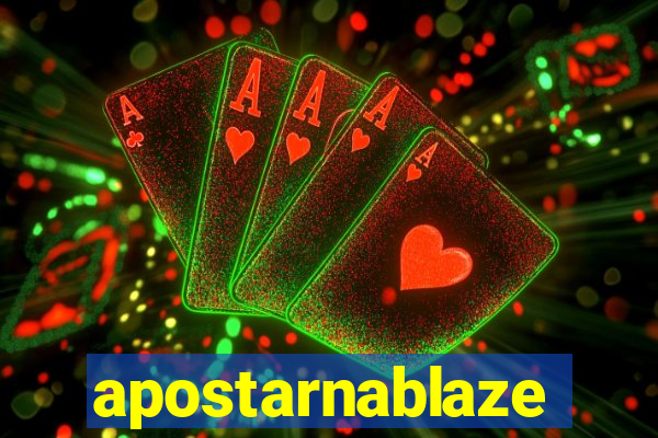 apostarnablaze