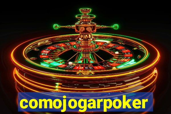 comojogarpoker