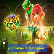 policial mata motoqueiro