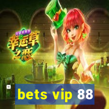 bets vip 88