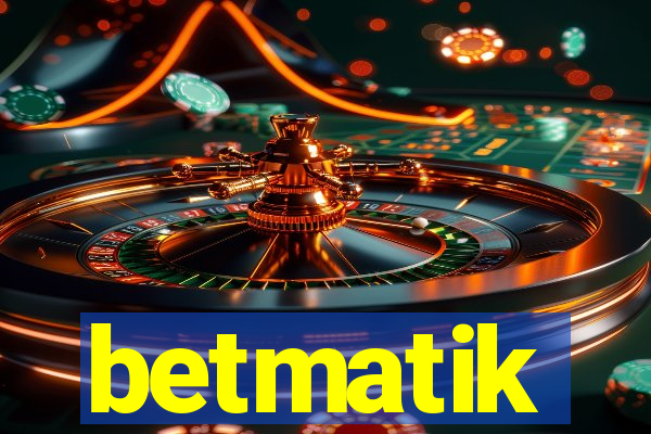 betmatik