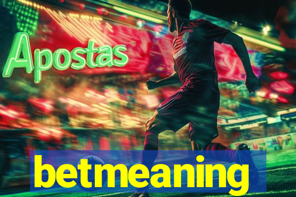 betmeaning