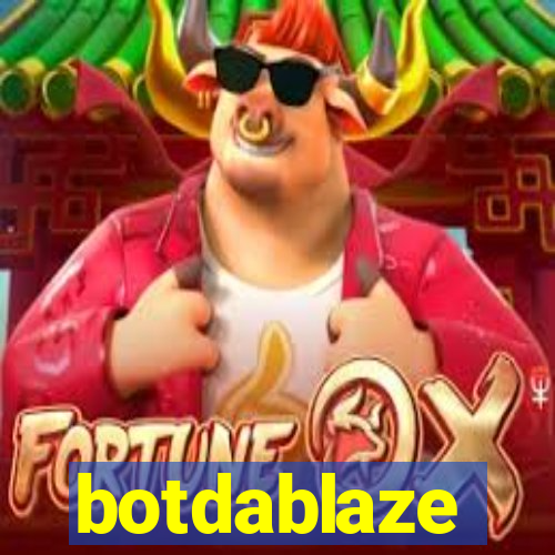 botdablaze