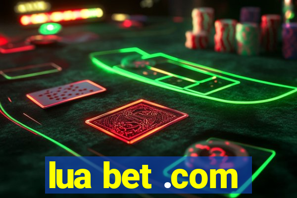 lua bet .com