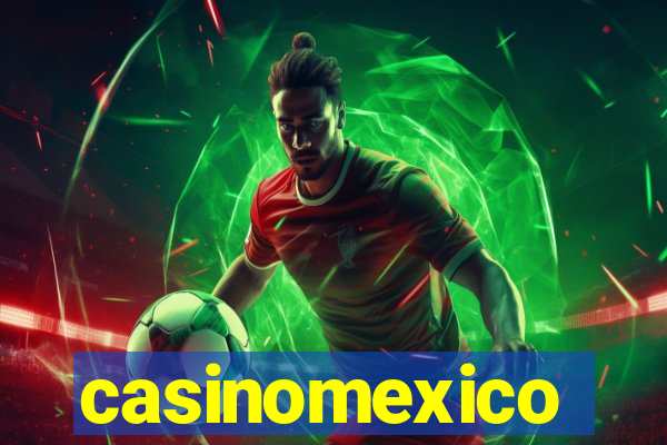 casinomexico