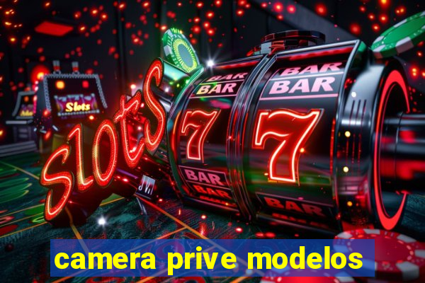 camera prive modelos