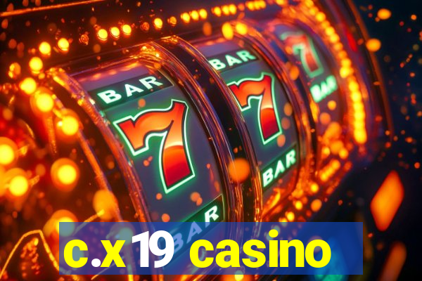 c.x19 casino