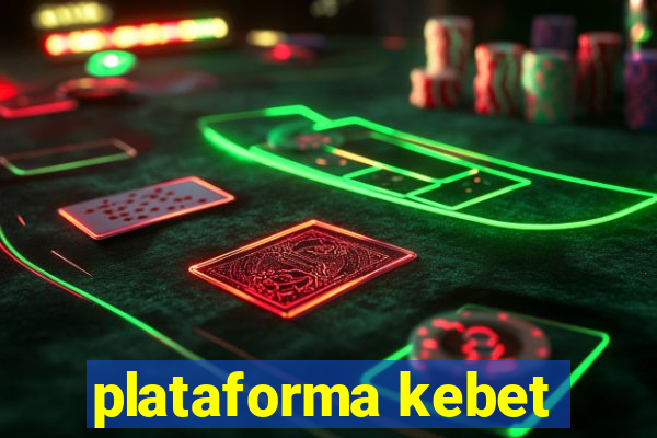 plataforma kebet