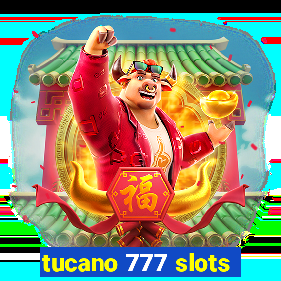 tucano 777 slots