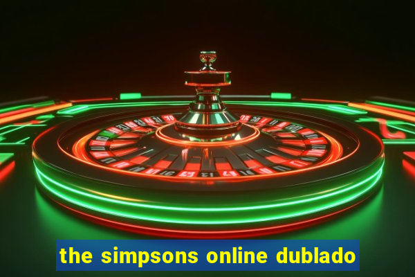 the simpsons online dublado