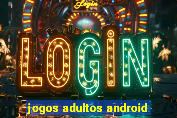 jogos adultos android