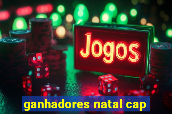 ganhadores natal cap