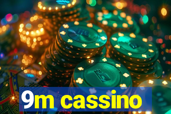 9m cassino