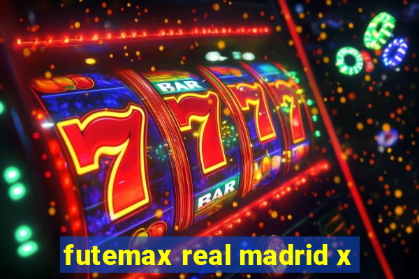 futemax real madrid x