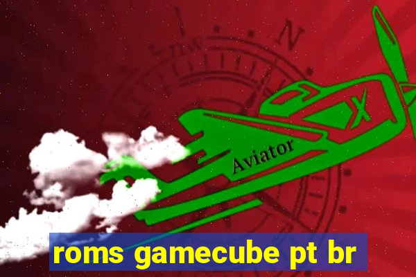 roms gamecube pt br