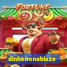 dinheironablaze