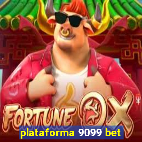 plataforma 9099 bet