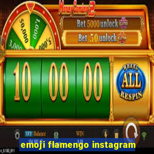 emoji flamengo instagram