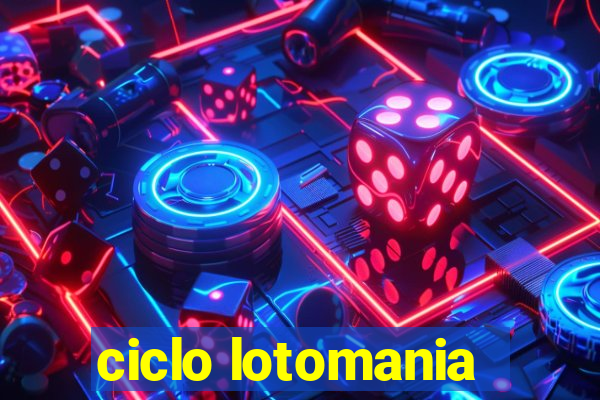 ciclo lotomania