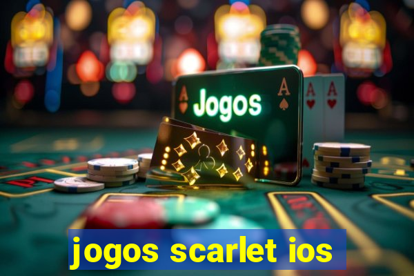 jogos scarlet ios