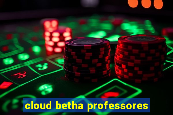 cloud betha professores