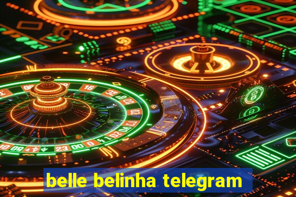 belle belinha telegram