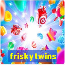 friskytwins