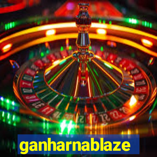 ganharnablaze