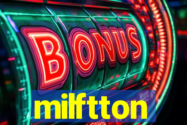 milftton