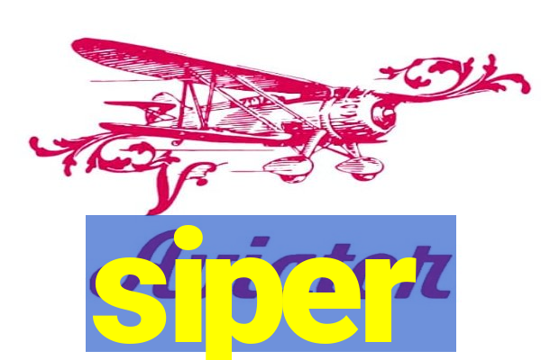 siper