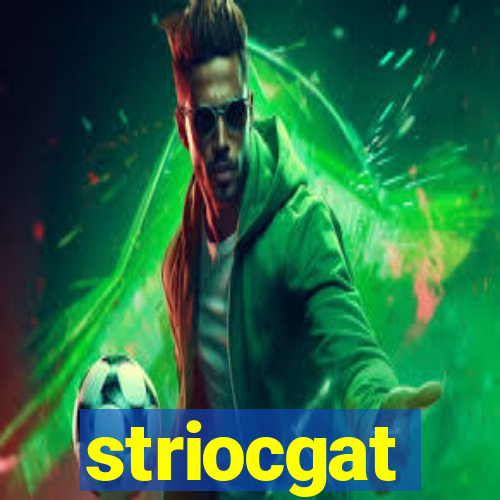 striocgat