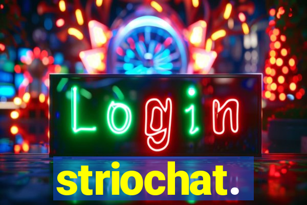 striochat.